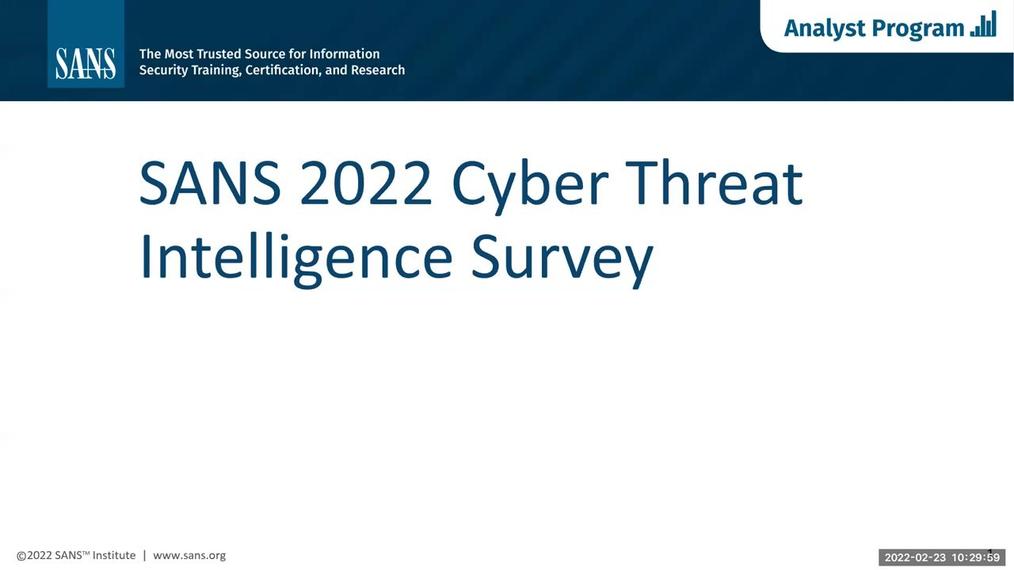 SANS 2022 Cyber Threat Intelligence Survey.mp4