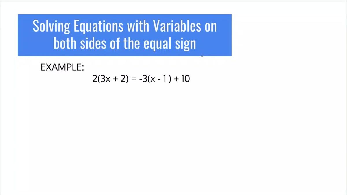 SM1 - Review Solving Equations with Variables on both sides of the equal sign 2.mp4