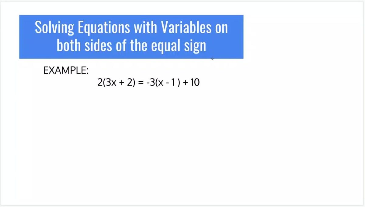 SM1 - Review Solving Equations with Variables on both sides of the equal sign 2.mp4