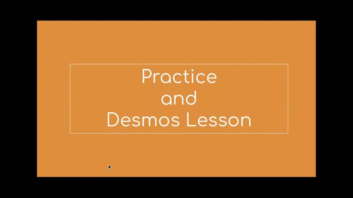 Practice and Desmos Lesson (1)
