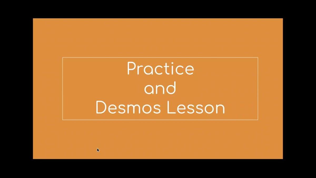 Practice and Desmos Lesson (1)