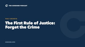 The First Rule of Justice: Forget the Crime Ep 37