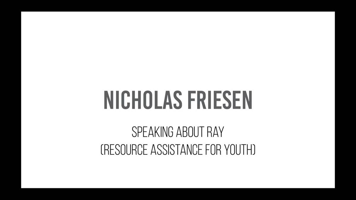 Nicholas Friesen - Resource Assistance for Youth (RaY)