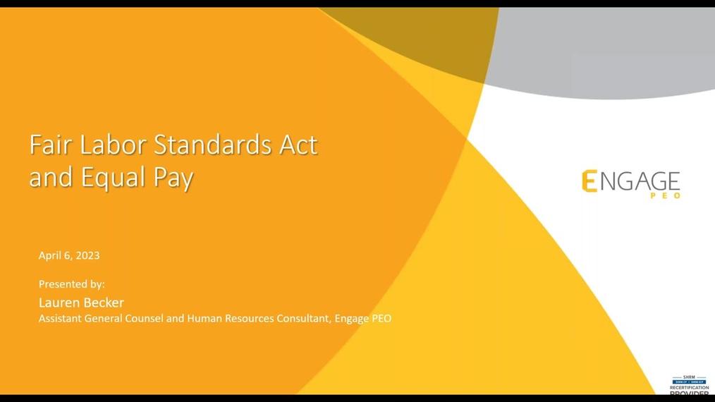 Engage HR Webinar: The Fair Labor Standards Act and Equal Pay