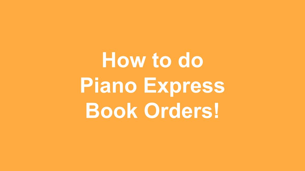 Piano Express Book Ordering