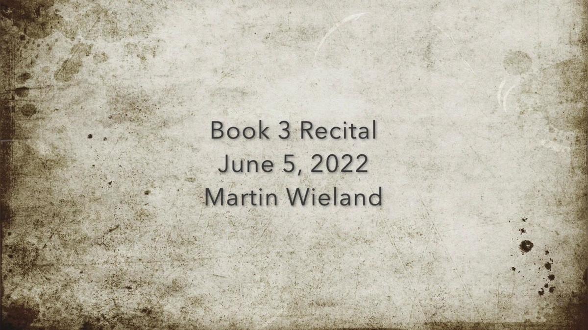 Book 3 Recital - Wieland