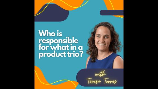 Who is responsible for what in a product trio?