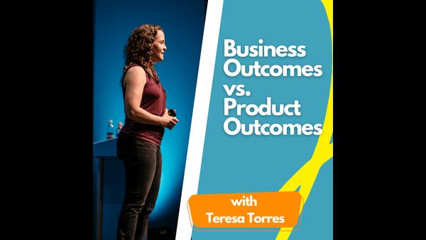 Business Outcomes vs. Product Outcomes