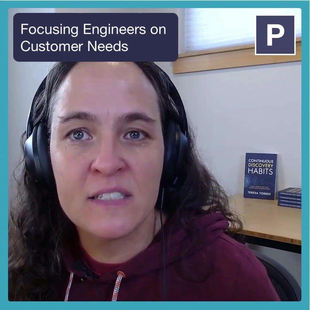 Focusing engineers on customer needs.
