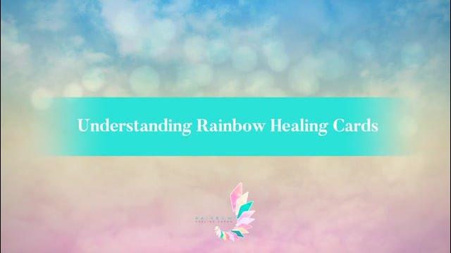Understanding the Rainbow Healing Cards (Short Demo)