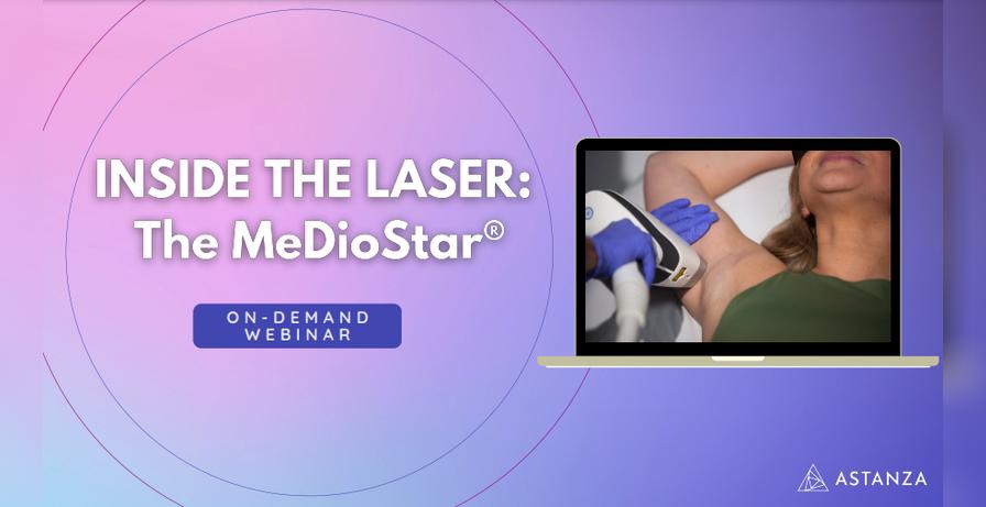 Inside the Laser: The MeDioStar® On-demand Webinar Recording