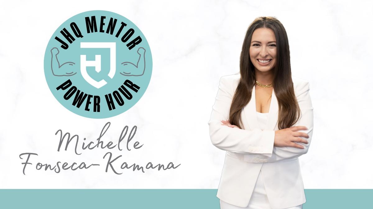 Mentor Power Hour: Michelle Fonseca-Kamana