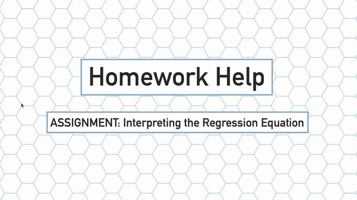 Intro Stats Q3 Interpreting the Regression Equation HH.mp4