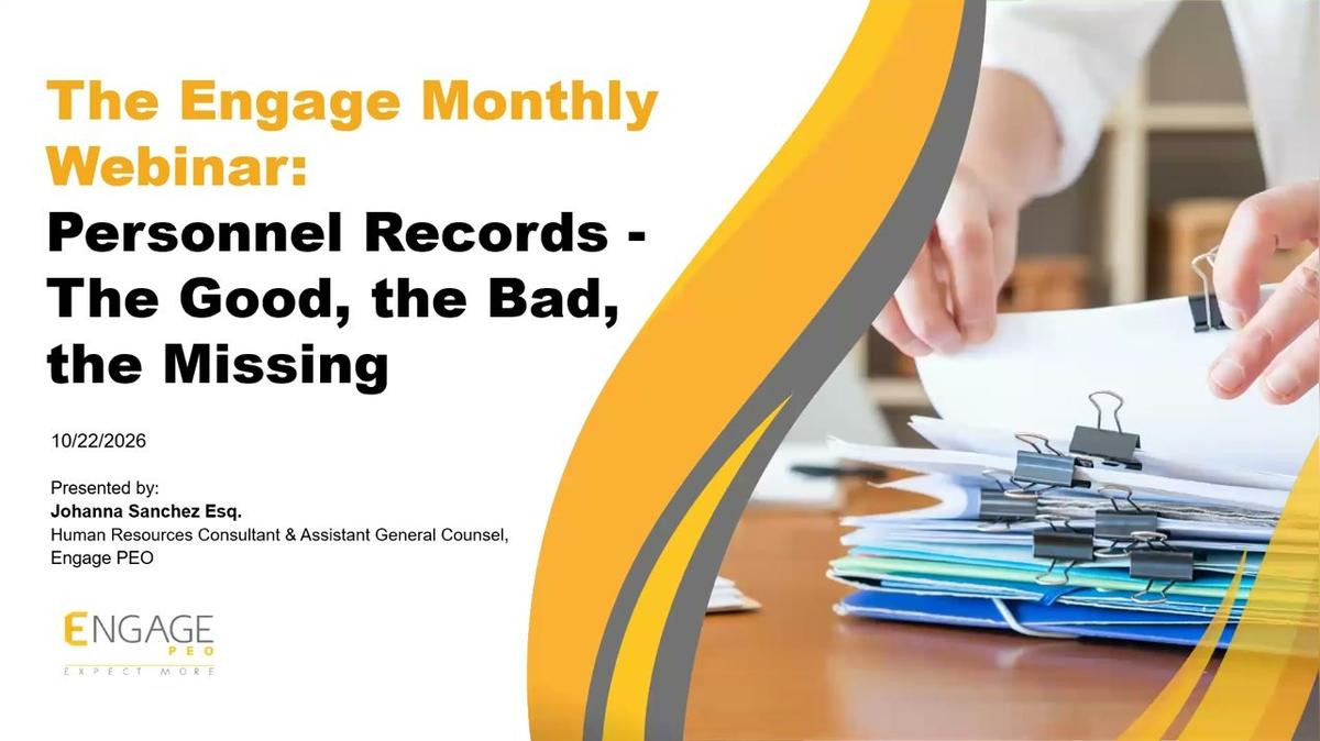 The Engage Monthly Webinar:​  Personnel Records -​  The Good, the Bad, the Missing​