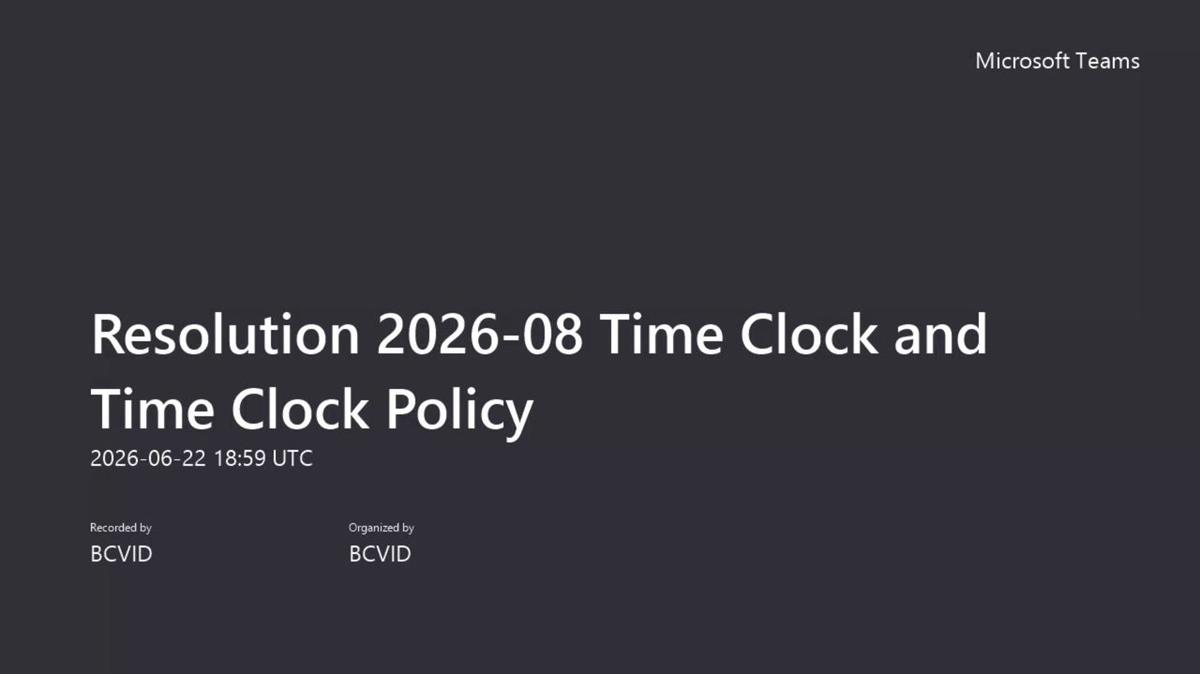 Resolution 2026-08 Time Clock and Time Clock Policy-20260622_125934-Meeting Recording
