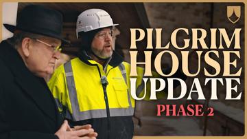 Pilgrim House Update - Phase Two