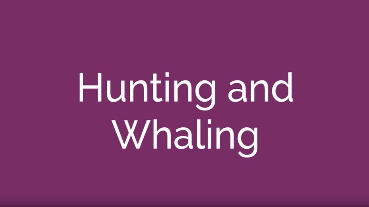 Hunting and Whaling