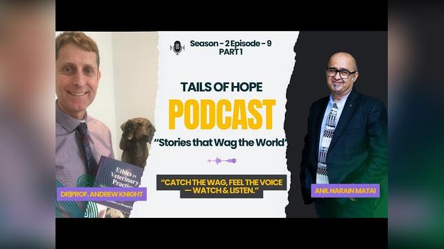 Tail Of Hope Voices for the Voiceless S2 Ep9 P1 Guest Professor Andrew Knight – Veterinary Scientist