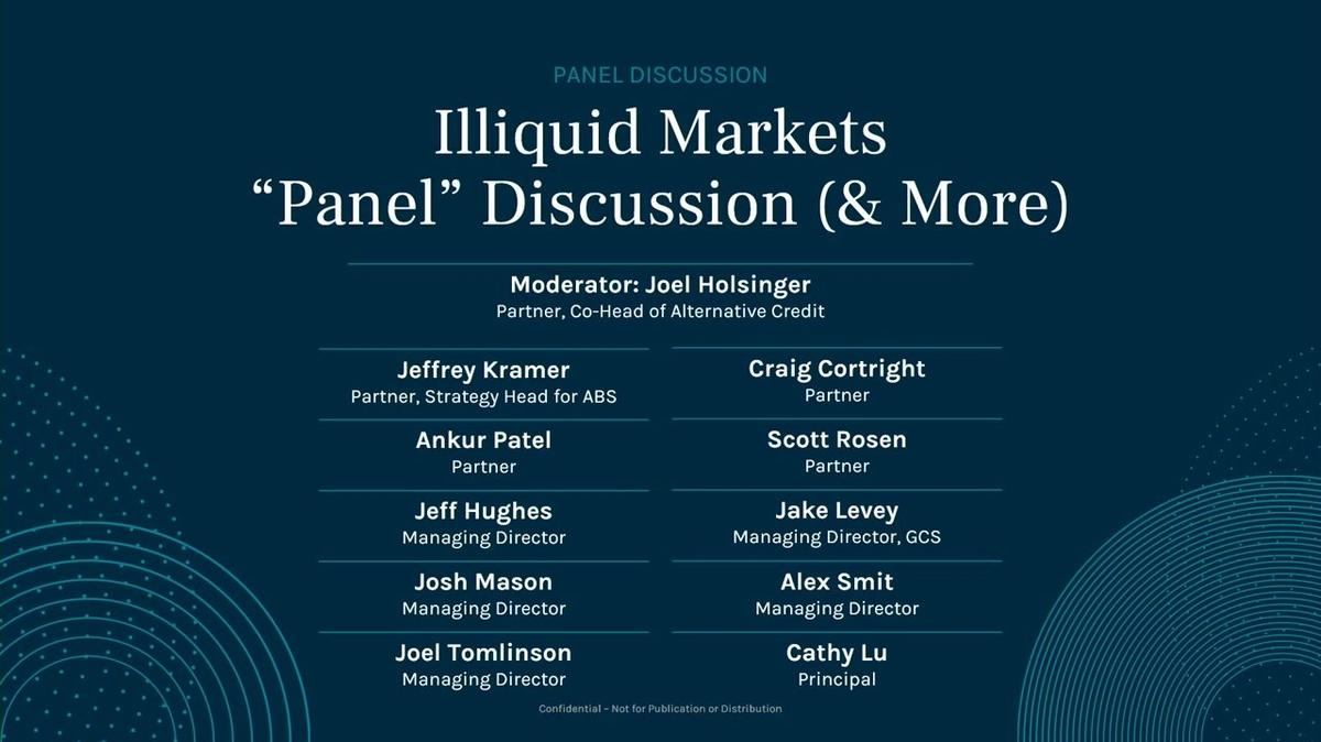 Ares Alternative Credit Annual Meeting | Illiquid Markets &quot;Panel&quot; Discussion