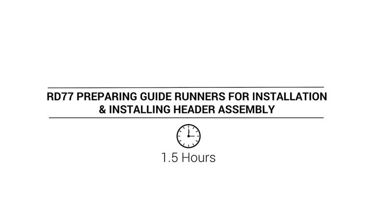 RD77 Preparing Guide Runners for Installation and Installing Header Assembly