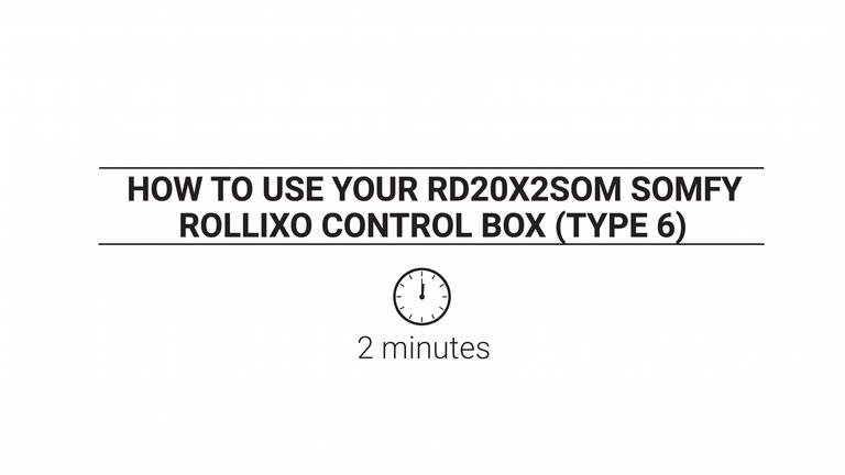 How to use your RD20X2SOM Somfy Rollixo Control Box (Type 6)