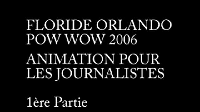 Pow Wow 2006: Journée pour journalistes 1ere Partie