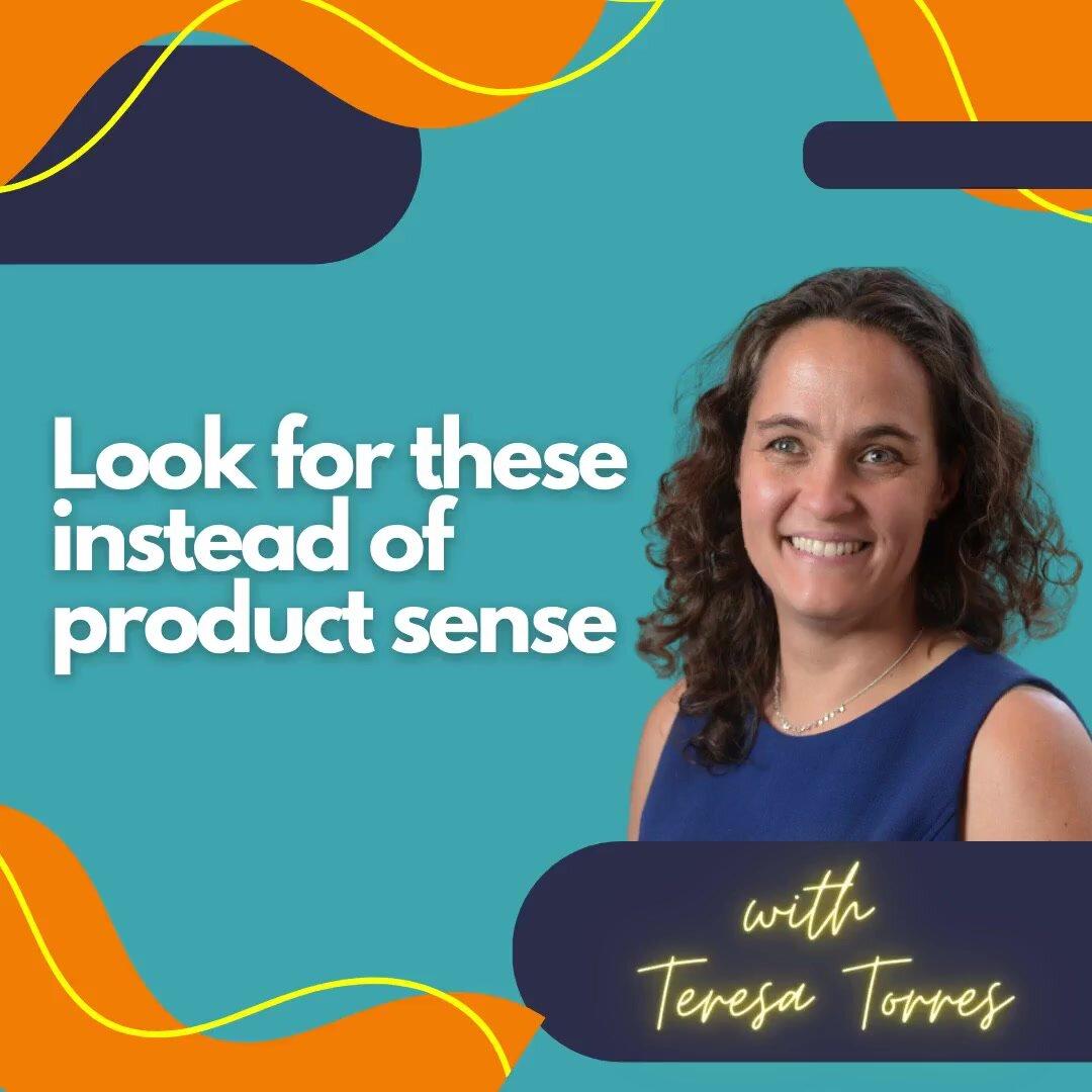 Look for these instead of product sense.