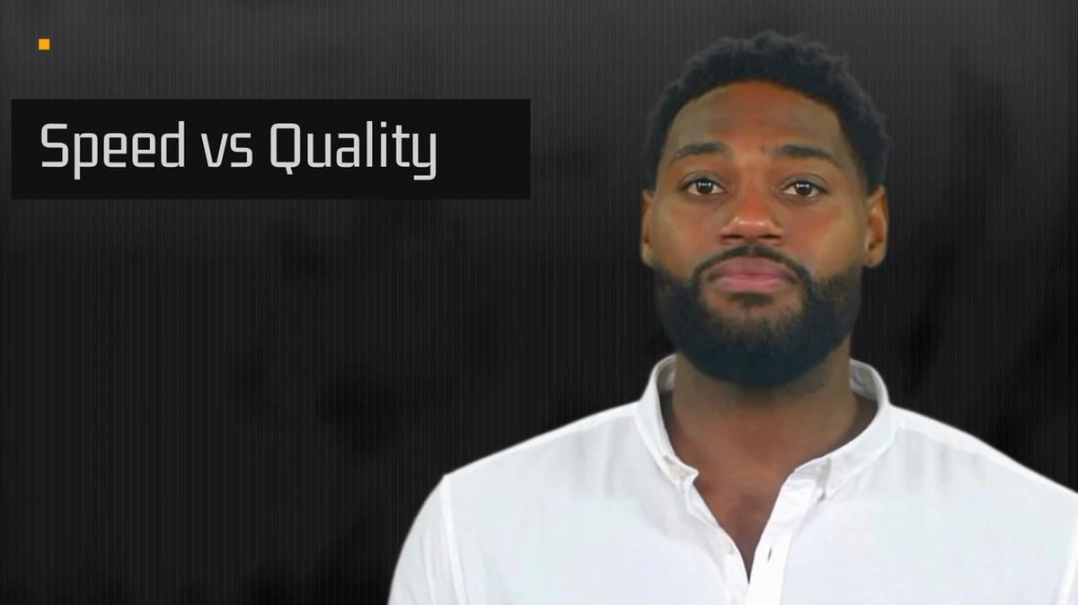 Tip: Speed vs Quality