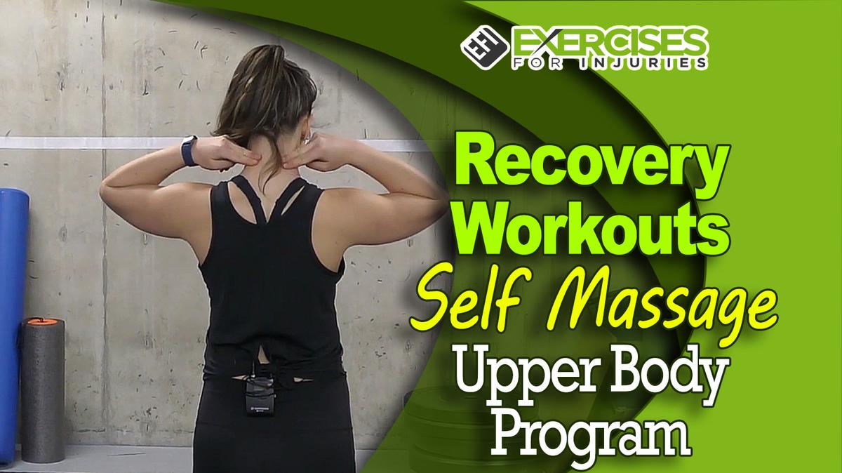 Recovery Workouts - Self Massage - Upper Body Program - A