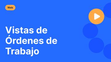 Vistas de Órdenes de Trabajo