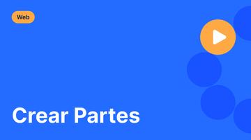 Crear Partes