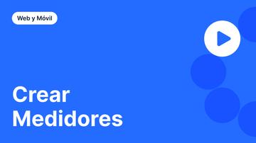 Crear Medidores