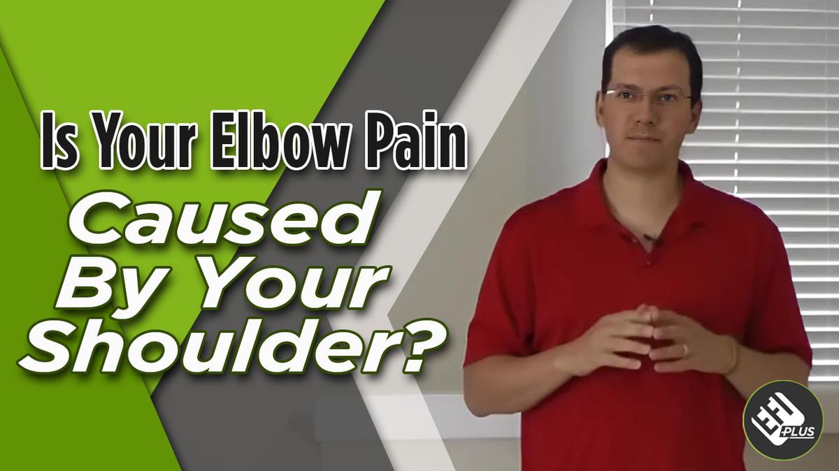 Is Your Elbow Pain Caused By Your Shoulder