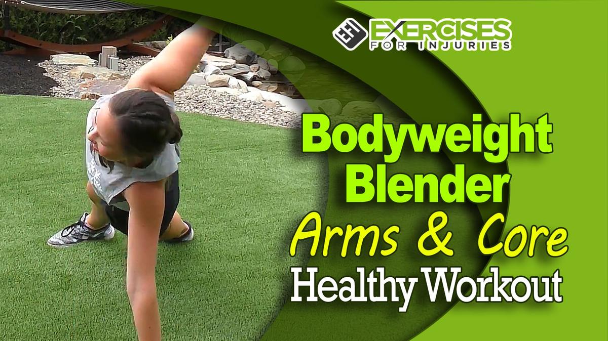 Bodyweight Blender - Arms &amp; Core - Healthy Workout - A