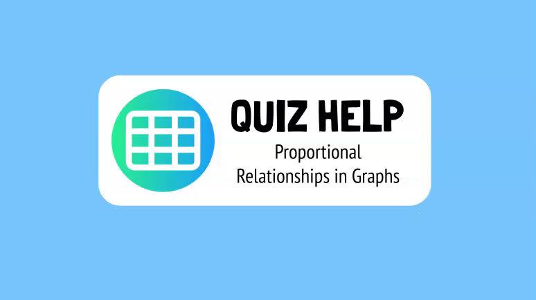 Quiz Help Proportional Relationships in Graphs.mp4