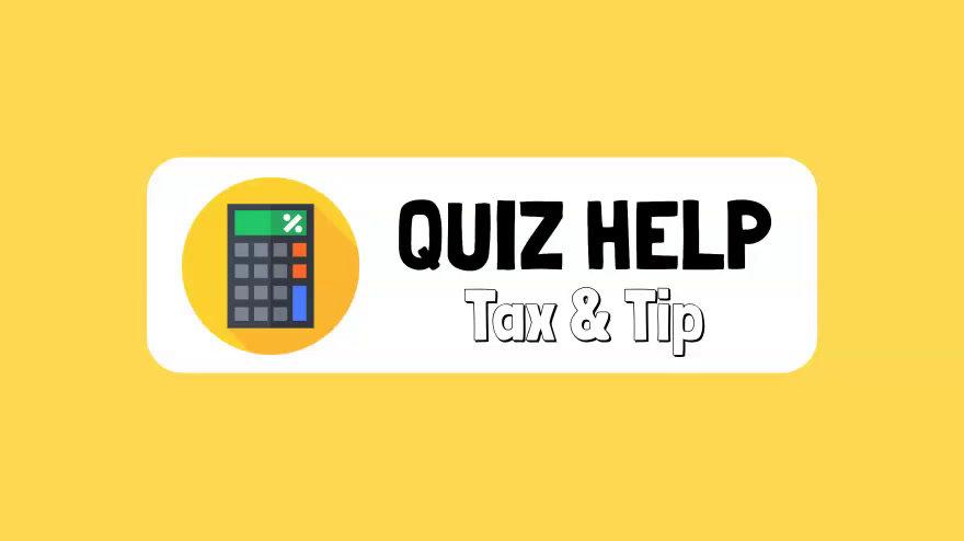 Quiz Help Tax & Tip.mp4