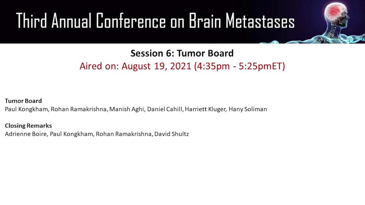 F_Thu, Aug 19 - Session 6 - 3rd Annual Conference on Brain Metastases.mp4