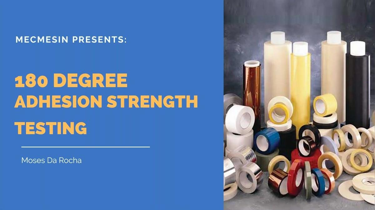 Webinar_Understanding Adhesion Strength_ 180 Degree Peel Test.mp4
