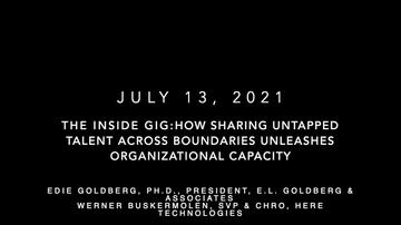The Inside Gig: How Sharing Untapped Talent Across Boundaries Unleashes Organizational Capacity