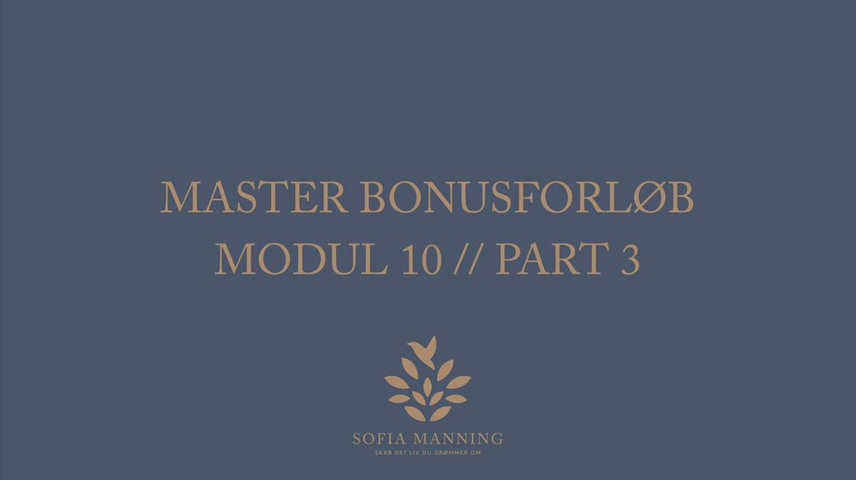 Master Bonusforløb Modul 10 // Part 3