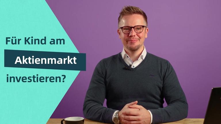 Für Kind am Aktienmarkt investieren?