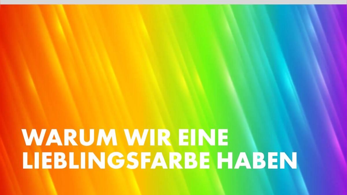 Warum wir eine Lieblingsfarbe haben