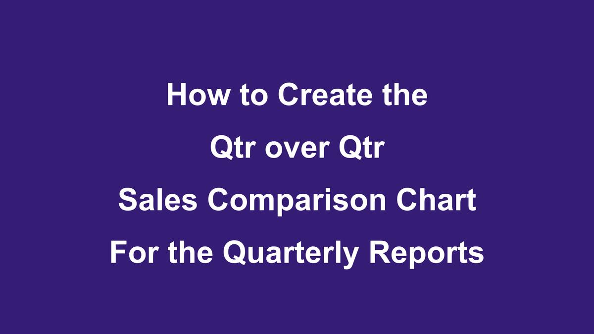 Creating the Qtr Sales Comparison Chart