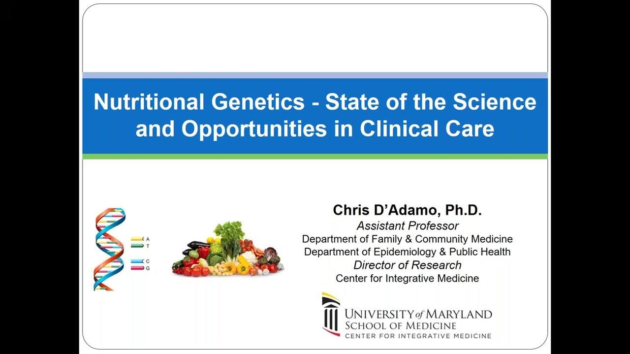 Nutritional Genetics - State of the Science and Opportunities in Clinical Care (2018)