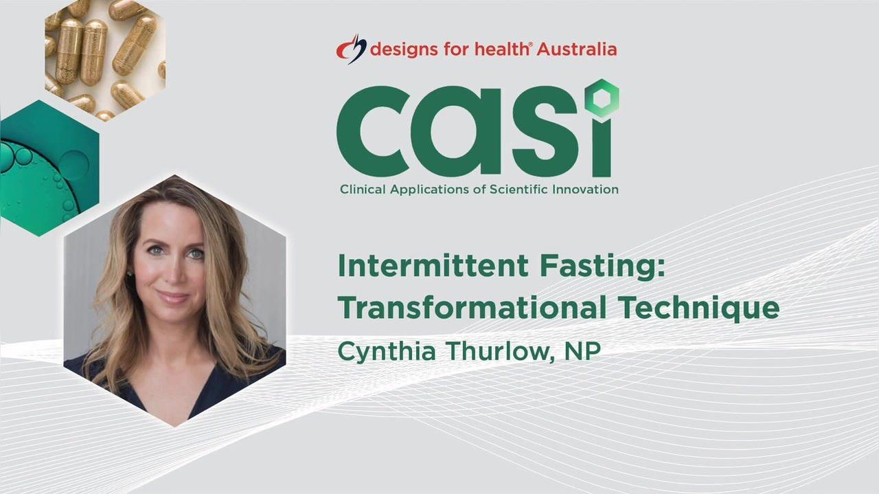 Casi 2021 Cynthia Thurlow: Intermittent Fasting; Transformational Technique