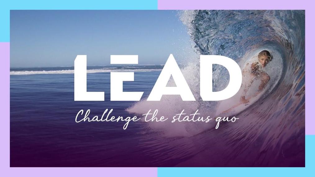 LEAD "Challenge the status quo"