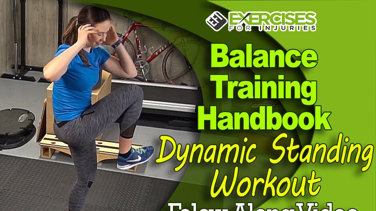 Balance Training Handbook - Stage 4 - Dynamic Standing Workout - Follow Along Video