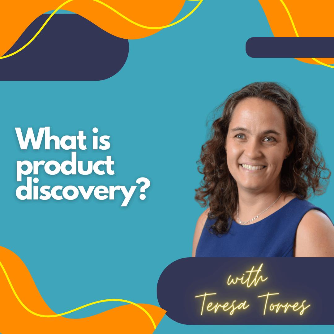What is product discovery?