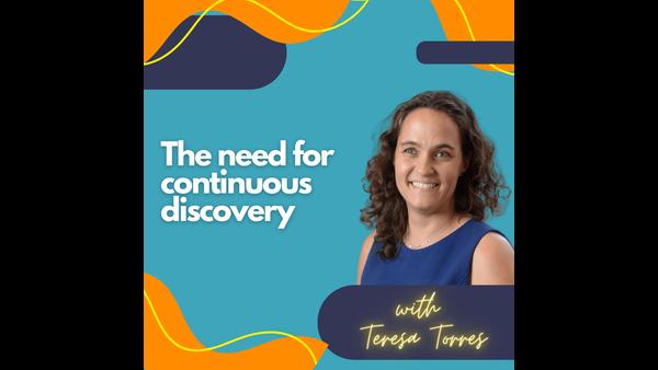 The need for continuous discovery.