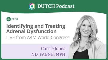 Episode 10. Dr Carrie Jones, Identifying &amp; Treating Adrenal Dysfunction